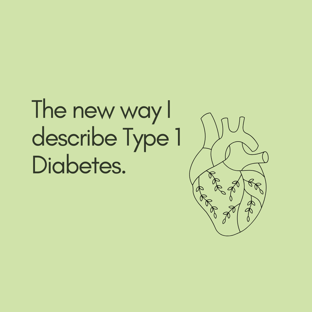 The new way I describe Type 1 Diabetes. Picture of a heart with flowers.